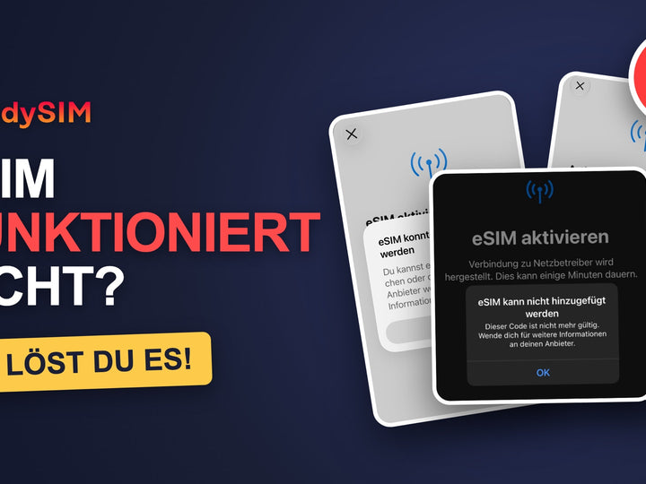 eSIM funktioniert nicht? Fehlermeldungen beim Aktivieren und wie du sie löst