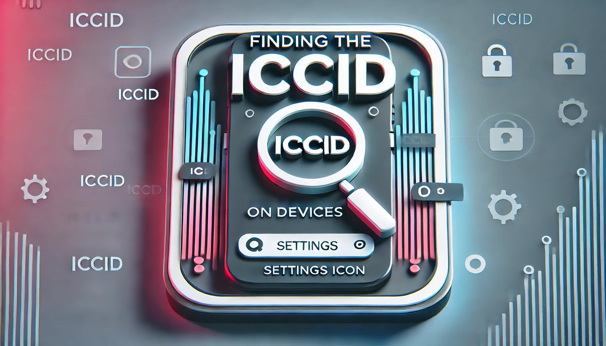 Wie findest du die ICCID deiner eSIM? – Eine Schritt-für-Schritt-Anleitung